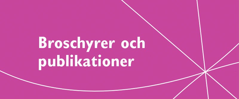 Broschyrer och publikationer